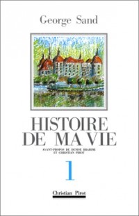 Histoire de ma vie, tome 1