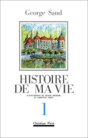 Histoire de ma vie, tome 1