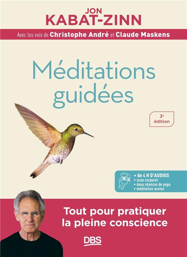 Méditations guidées: Tout pour pratiquer la pleine conscience