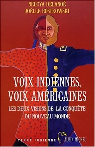 Voix indiennes, voix américaines : Les Deux Visions de la conquête de l'Ouest