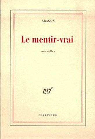 Le Mentir-vrai [9782070224869]