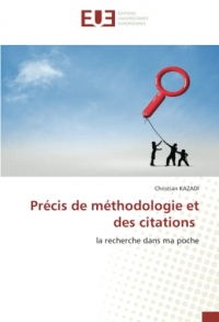 Précis de méthodologie et des citations: la recherche dans ma poche