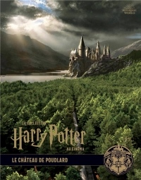 La Collection Harry Potter au Cinema, Vol. 6 : le Chateau de Poudlard