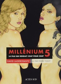 Millenium 5 - La fille qui rendait coup pour coup