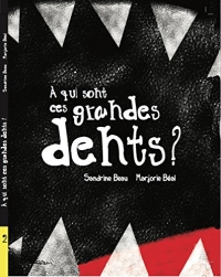 A qui sont ces grandes dents ?