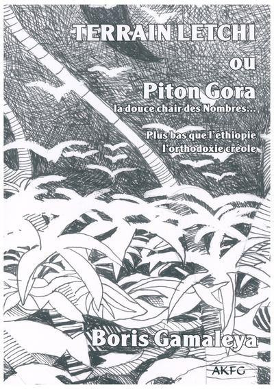 Terrain letchi : Ou Piton Gora, la douce chair des nombres...