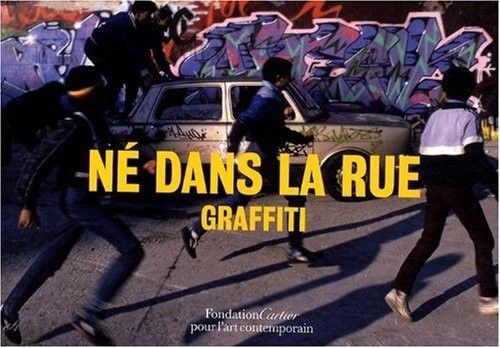 Né dans la rue - Graffiti