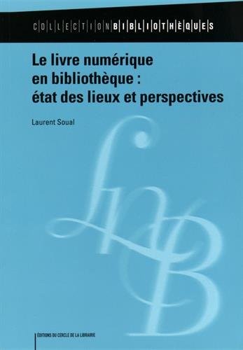 Le livre numérique en bibliothèque : état des lieux et perspectives