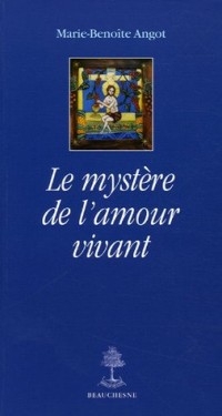 Le mystère de l'amour vivant