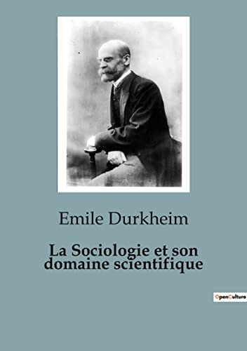 La Sociologie et son domaine scientifique: 89