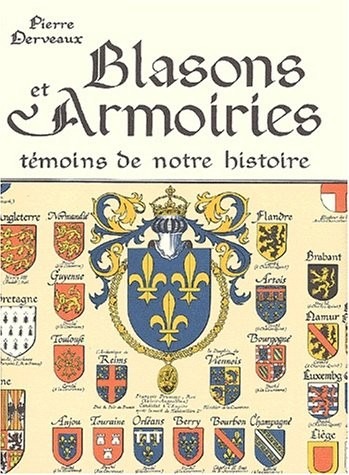Blasons et armoiries - témoins de notre histoire