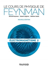 Le cours de physique de Feynman - Électromagnétisme 2