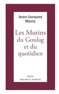 Les Mutins du goulag et du quotidien
