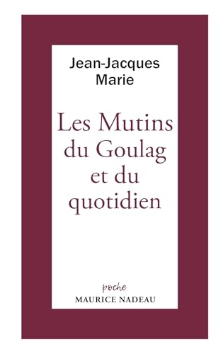 Les Mutins du goulag et du quotidien