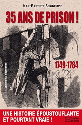 35 ans de prison ! 1749-1784