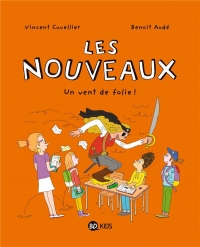 Les nouveaux, Tome 03: Un vent de folie