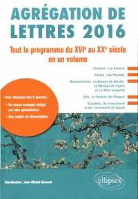 Agrégation de Lettres 2016 Tout le Programme du XVIe au XXe Siècle en un Volume