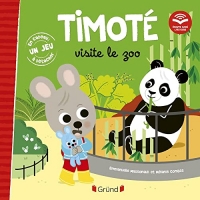 Timoté visite le zoo (Écoute aussi l'histoire) – Album jeunesse – À partir de 2 ans