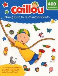 Caillou Mon grand livre d'autocollants