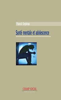 Santé mentale et adolescence: Entre psychiatrie et sciences sociales (Accompagner-Partager)