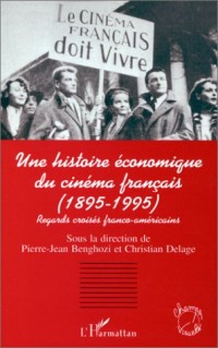 Histoire economique du cinema français (1895-1995)