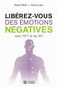 Libérez-vous des émotions négatives avec l'EFT et les SET