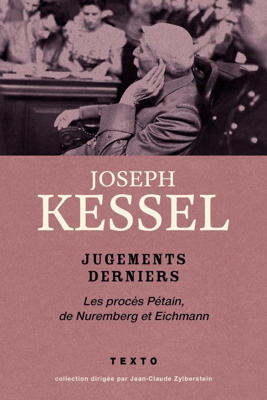 Jugements derniers : Le procès Pétain, de Nuremberg et Eichmann