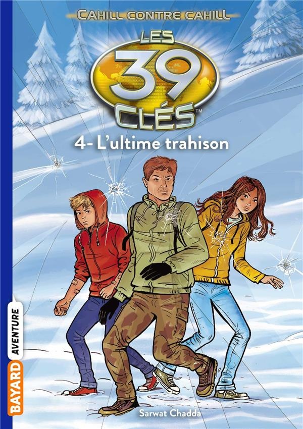 Les 39 Cl s Cahill Contre Cahill Tome 04 L ultime Trahison Poche 