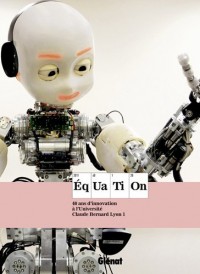 Équation: 40 ans d'innovation à l'université Claude Bernard Lyon 1