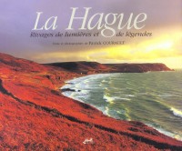 La Hague : rivages de lumières et de légendes