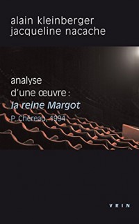 La Reine Margot (Patrice Chéreau, 1994): analyse d'une oeuvre