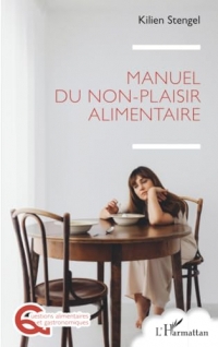 Manuel du non-plaisir alimentaire