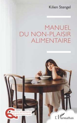 Manuel du non-plaisir alimentaire