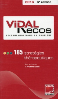 Vidal recos, recommandations en pratique : 185 stratégies thérapeutiques