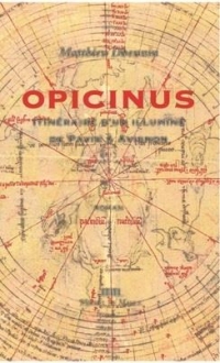 Opicinus: Itinéraire d'un Illuminé de Pavie à Avignon