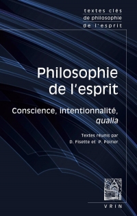 Textes clés de philosophie de l'esprit: Vol. III: Conscience, intentionnalité, qualia