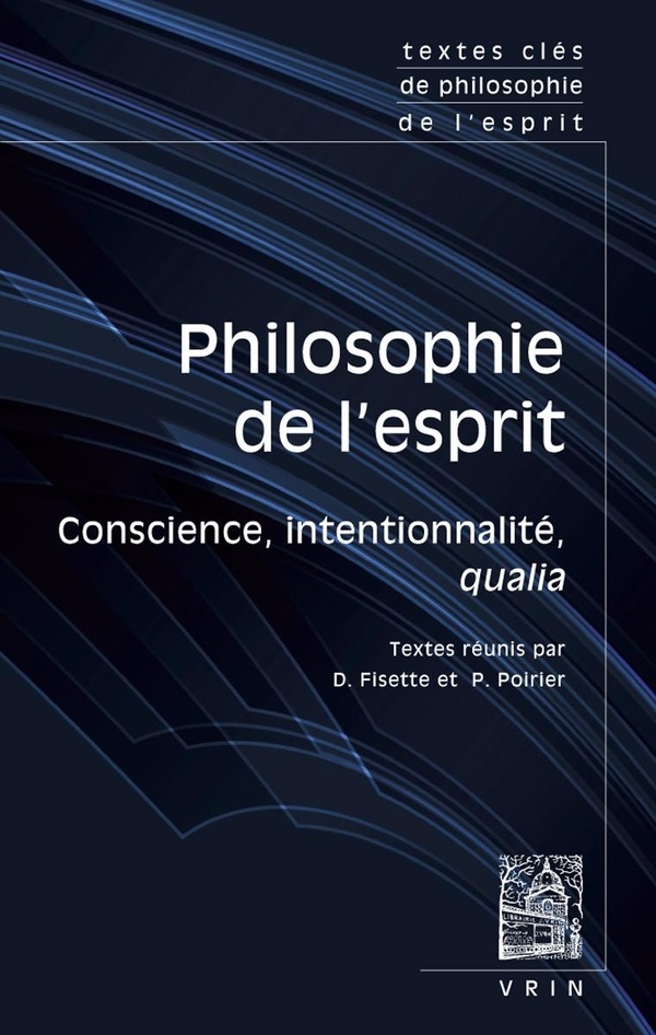 Textes clés de philosophie de l'esprit: Vol. III: Conscience, intentionnalité, qualia