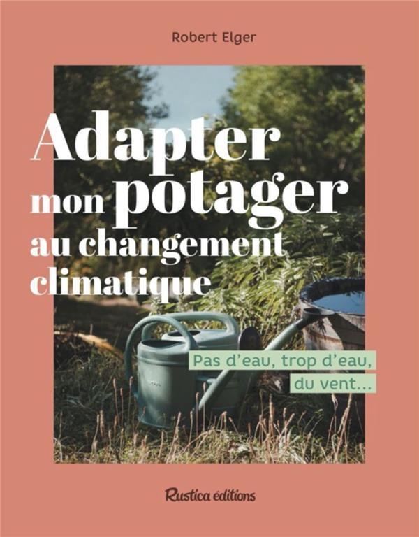 Adapter mon potager au changement climatique
