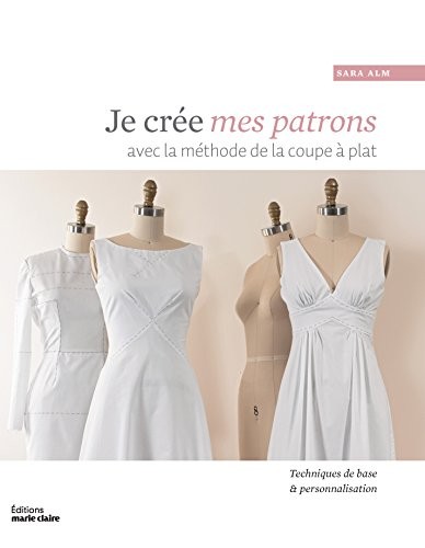 Je crée mes patrons avec la méthode de la coupe à plat