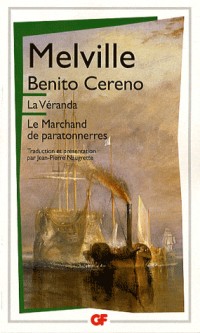 La véranda ; Benito Cereno ; Le marchand de paratonnerres