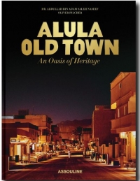 AlUla Old Town: An Oasis of Heritage