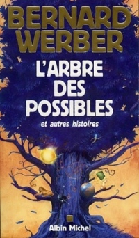 L'Arbre des possibles et autres histoires