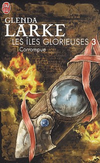Les Iles Glorieuses, Tome 3 : Corrompue