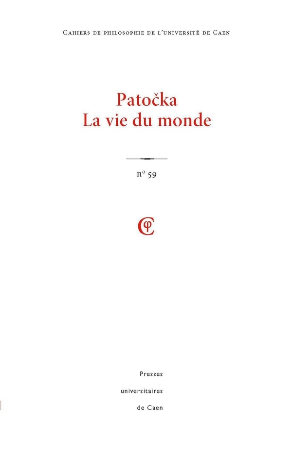 Cahiers de philosophie de l'universite de caen, n 59/2022. patocka, la vie du monde