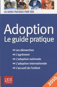 Adoption : Le guide pratique