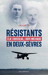 Resistants en Deux-Sevres - Elie Cousseau, Louis Michaud