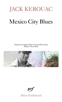 Mexico city blues suivi de l'écrit de l'éternité d'or