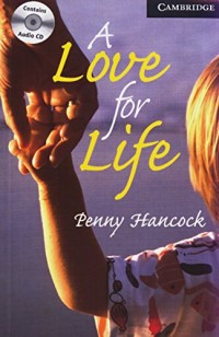A Love for Life. Buch und CD: Level 6, Wortschatz 3.800