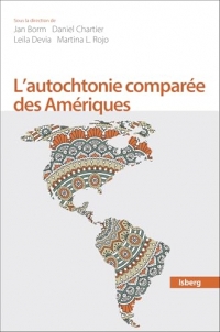 L'autochtonie comparée des Amériques: Droit et représentations culturelles (2025)