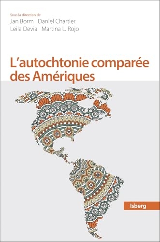 L'autochtonie comparée des Amériques: Droit et représentations culturelles (2025)